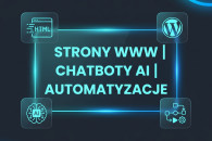 Strony WWW, WordPress, Chatboty AI Automatyzaje